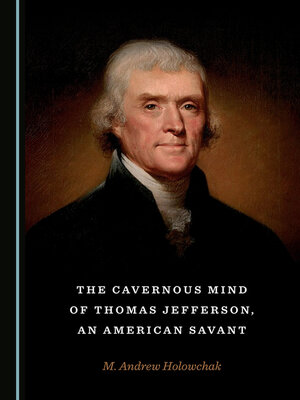 cover image of The Cavernous Mind of Thomas Jefferson, an American Savant